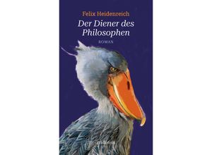 9783835355309 - Der Diener des Philosophen - Felix Heidenreich Gebunden