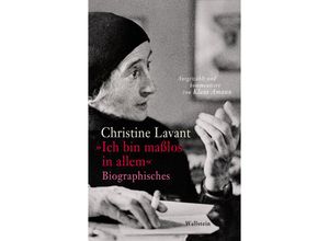 9783835355323 - »Ich bin maßlos in allem« - Christine Lavant Gebunden