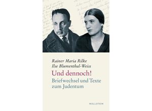 9783835355736 - Und dennoch! - Ilse Blumenthal-Weiss Rainer Maria Rilke Gebunden