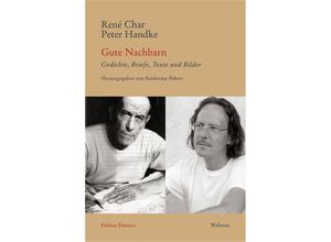 9783835355781 - Gute Nachbarn - René Char Peter Handke Gebunden