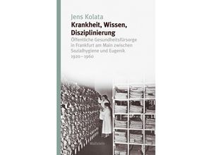 9783835355880 - Krankheit Wissen Disziplinierung - Jens Kolata Gebunden