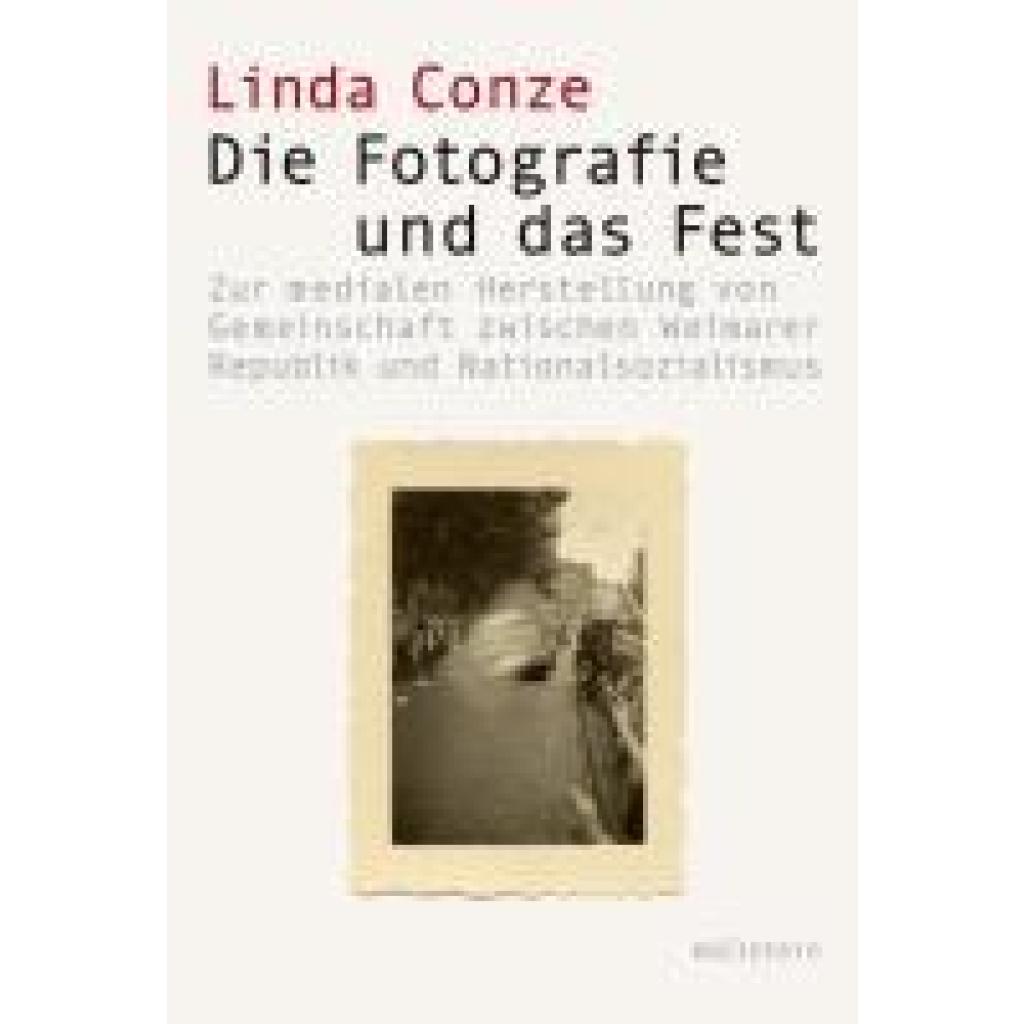 9783835356009 - Conze Linda Marie Die Fotografie und das Fest