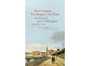 9783835356207 - Aufbruch nach Tübingen - Karl August Varnhagen von Ense Gebunden