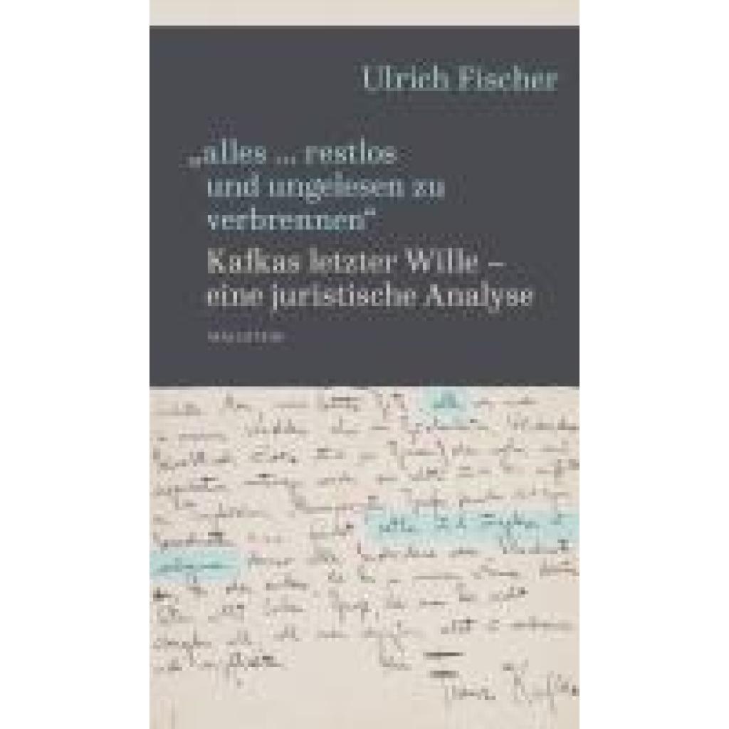 9783835356443 - Fischer Ulrich »alles  restlos und ungelesen zu verbrennen«