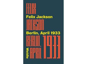 9783835375161 - Berlin April 1933 - Felix Jackson Kartoniert (TB)