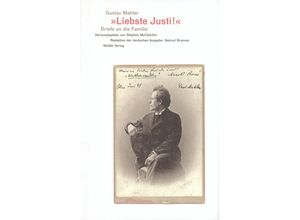 9783835375239 - »Liebste Justi!« - Gustav Mahler Gebunden