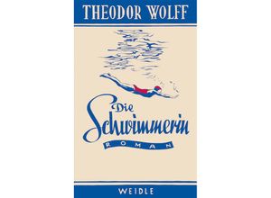 9783835375345 - Die Schwimmerin - Theodor Wolff Kartoniert (TB)