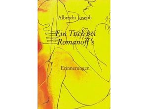 9783835375642 - Ein Tisch bei Romanoffs - Albrecht Joseph Kartoniert (TB)