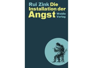 9783835375864 - Die Installation der Angst - Rui Zink Kartoniert (TB)