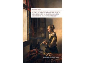 9783835390560 - Anwesende und Abwesende - Rudolf Schlögl Gebunden