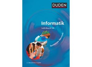 9783835513136 - Duden Informatik   Duden Informatik - Gymnasiale Oberstufe - Neubearbeitung - Lutz Engelmann Robby Buttke Jörg Strehmann Hans-Dieter Burkhard Peter Bartke Hans-Joachim Laabs Gerhard Paulin Wolfgang Coy Christian Wagenknecht Uwe Müller Gebunden