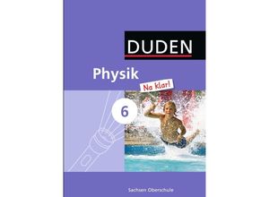 9783835531857 - Duden Physik Na klar! Mittelschule Sachsen Physik Na klar! - Mittelschule Sachsen - 6 Schuljahr - Lothar Meyer Barbara Gau Gebunden