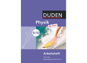 9783835532045 - Duden Physik Na klar! Ausgabe Thüringen   Mecklenburg-Vorpommern Physik Na klar! - Regelschule Thüringen und Regionale Schule Mecklenburg-Vorpommern - 9 10 Schuljahr - Lothar Meyer Barbara Gau Geheftet