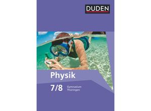 9783835532199 - Duden Physik Ausgabe Gymnasium Thüringen Neubearbeitung Duden Physik - Gymnasium Thüringen - 7 8 Schuljahr - Silvia Wenning Michael Neunzig Lothar Meyer Gebunden