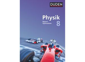 9783835532779 - Duden Physik   Duden Physik - Gymnasium Bayern - Neubearbeitung - 8 Jahrgangsstufe - Ferdinand Hermann-Rottmair Ludwig Huber Andrea Renner Claudia Ried Markus Rieger Stephan Weisser Gebunden