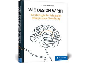 9783836238588 - Wie Design wirkt - Monika Heimann Michael Schütz Gebunden