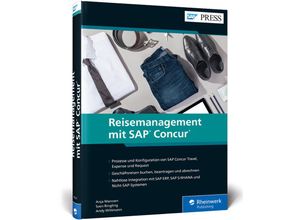 9783836245210 - SAP PRESS   Reisemanagement mit SAP Concur - Anja Marxsen Sven Ringling Andy Wittmann Gebunden