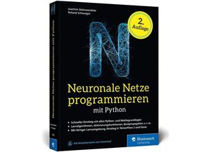 9783836274500 - Neuronale Netze programmieren mit Python - Joachim Steinwendner Roland Schwaiger Kartoniert (TB)