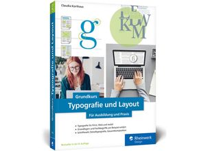 9783836276221 - Rheinwerk Design   Grundkurs Typografie und Layout - Claudia Korthaus Kartoniert (TB)