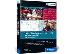 9783836278737 - Produktionsplanung und -steuerung mit SAP S 4HANA - Alexander Wolf Christoph Sting Gebunden