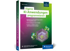 9783836297639 - Eigene KI-Anwendungen programmieren - Metin Karatas Kartoniert (TB)