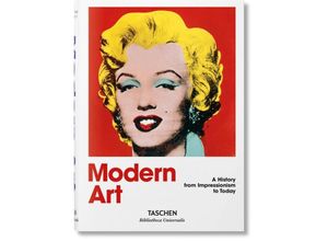 9783836555364 - Bibliotheca Universalis   Modern Art A History from Impressionism to Today Gebunden