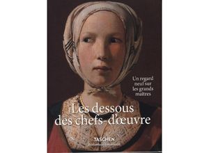 9783836559256 - Les dessous des chefs-doeuvre Un regard neuf sur les grands maîtres - Rainer & Rose-Marie Hagen TASCHEN Gebunden
