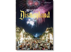 9783836563499 - Walt Disneys Disneyland - Chris Nichols Gebunden