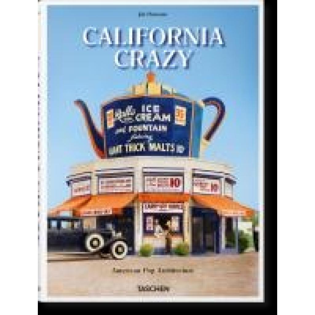 9783836572835 - California Crazy American Pop Architecture 9783836572835 - California Crazy American Pop Architecture