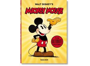 9783836580991 - 40th Edition   Walt Disneys Mickey Mouse The Ultimate History 40th Ed - Bob Iger David Gerstein J B Kaufman Gebunden