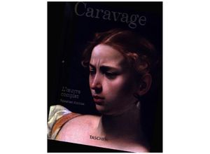 9783836587952 - Caravage Loeuvre complet 40th Ed - Sebastian Schütze Gebunden