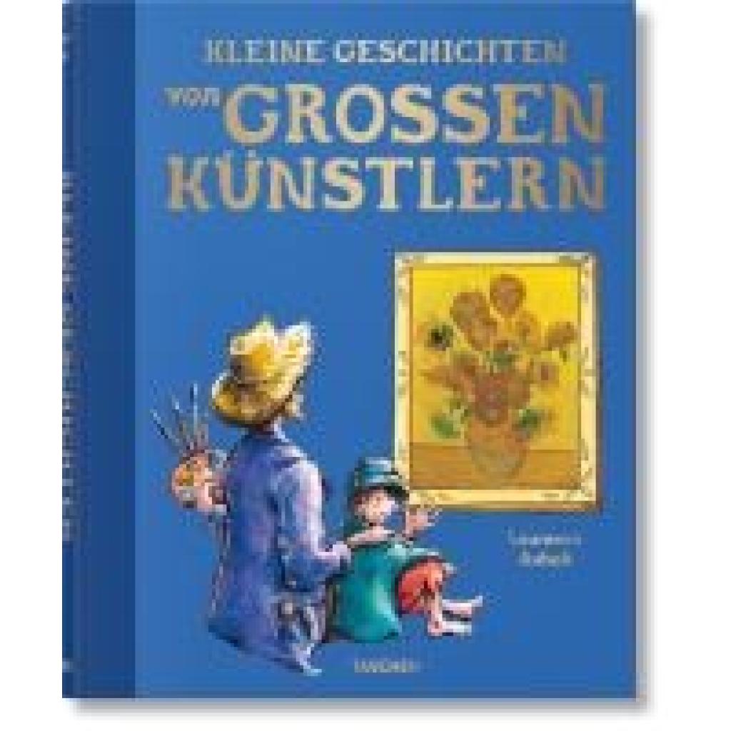 9783836597234 - Anholt Laurence Kleine Geschichten von großen Künstlern