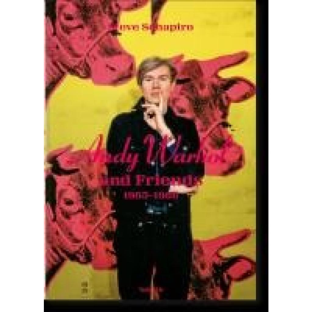 9783836599177 - Steve Schapiro Andy Warhol and Friends