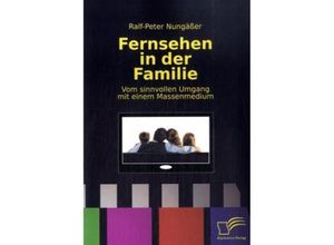 9783836665001 - Fernsehen in der Familie - Ralf-Peter Nungäßer Kartoniert (TB)