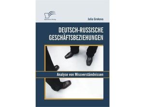 9783836682350 - Deutsch-russische Geschäftsbeziehungen Analyse von Missverständnissen - Julia Grekova Kartoniert (TB)