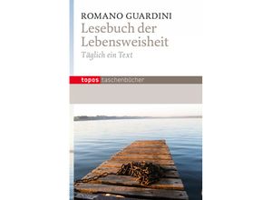 9783836708579 - Lesebuch der Lebensweisheit - Romano Guardini Kartoniert (TB)