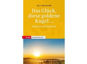 9783836710954 - Das Glück diese goldene Kugel - Elli Michler Taschenbuch