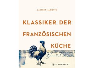 9783836921985 - Klassiker der französischen Küche - Laurent Mariotte Gebunden