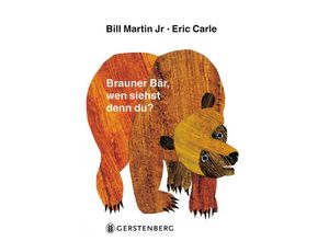 9783836942027 - Brauner Bär wen siehst denn du? - Eric Carle Bill Martin Jr Pappband