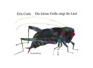 9783836949170 - Eric Carle - GEBRAUCHT Die kleine Grille singt ihr Lied Mit echtem Grillenzirpen! Ein akustisches Erlebnisbuch - Preis vom 02102023 050404 h