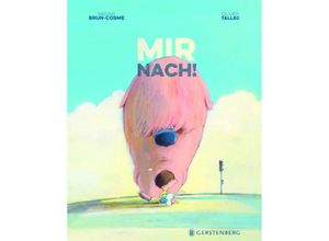 9783836958813 - Mir nach! - Nadine Brun-Cosme Olivier Tallec Gebunden