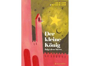 9783836960427 - Der kleine König folgt dem Stern - Jan de Leeuw Gebunden