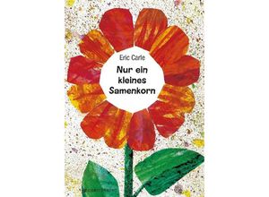 9783836960717 - Nur ein kleines Samenkorn - Eric Carle Gebunden