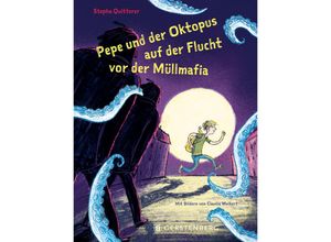 9783836961196 - Pepe und der Oktopus auf der Flucht vor der Müllmafia - Stepha Quitterer Gebunden