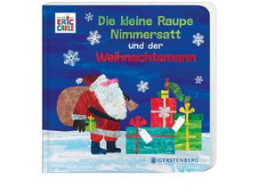 9783836961844 - Die kleine Raupe Nimmersatt und der Weihnachtsmann - Eric Carle Pappband