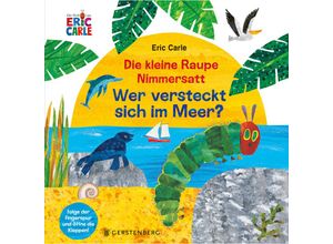 9783836961967 - Die kleine Raupe Nimmersatt - Wer versteckt sich im Meer? - Eric Carle Pappband