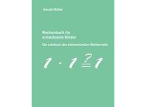 9783837015454 - Rechenbuch für erwachsene Kinder - Harald Müller Kartoniert (TB)