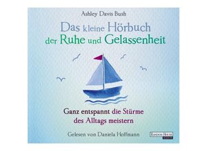 9783837142495 - Das kleine Hörbuch - 2 - Das kleine Hörbuch der Ruhe und Gelassenheit - Ashley Davis Bush (Hörbuch)