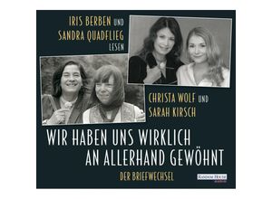 9783837153057 - Wir haben uns wirklich an allerhand gewöhnt 2 Audio-CD - Christa Wolf Sarah Kirsch (Hörbuch)