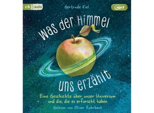 9783837159486 - Was der Himmel uns erzählt 1 Audio-CD 1 MP3 - Gertrude Kiel (Hörbuch)